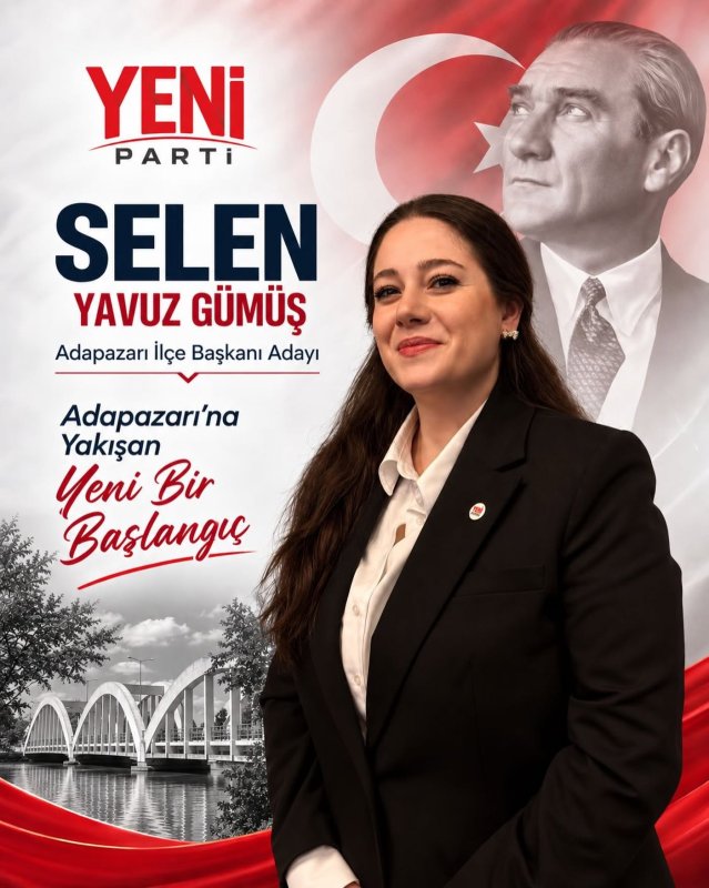 Selen Yavuz Gümüş, Yeni Parti Adapazarı İlçe Başkanlığına Adaylığını Açıkladı